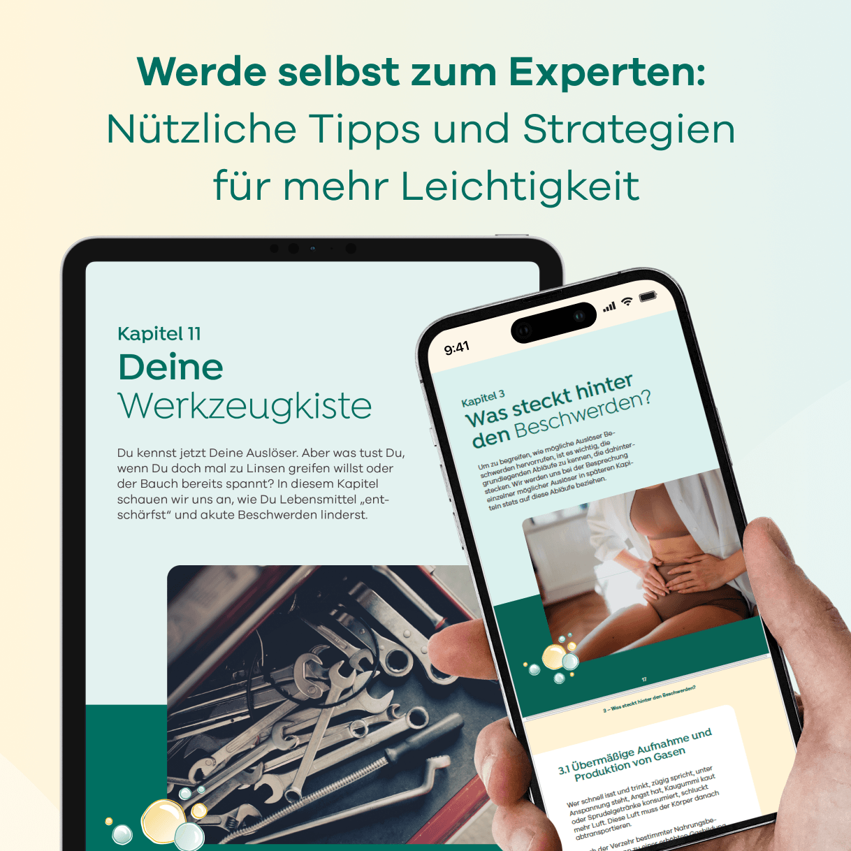 Infografik. Werde selbst zum Experten: Nützliche Tipps und Strategien für mehr Leichtigkeit. Ein Tablet zeigt Kapitel 11 mit dem Titel Deine Werkzeugkiste sowie einen Text zur Linderung akuter Beschwerden und eine Abbildung eines Werkzeugkastens. Ein Smartphone zeigt Kapitel 3 mit dem Titel Was steckt hinter den Beschwerden? sowie Informationen zu übermäßiger Gasbildung und das Bild eines gewölbten Bauches.