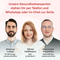 Unsere Gesundheitsexperten stehen per Telefon und WhatsApp oder im Chat zur Seite. Abgebildet sind Marcus Lohse, Ernährungswissenschaftler, Olivia Hoffmann, Heilpraktikerin, und Alexander Puschilov, Gesundheitswissenschaftler.